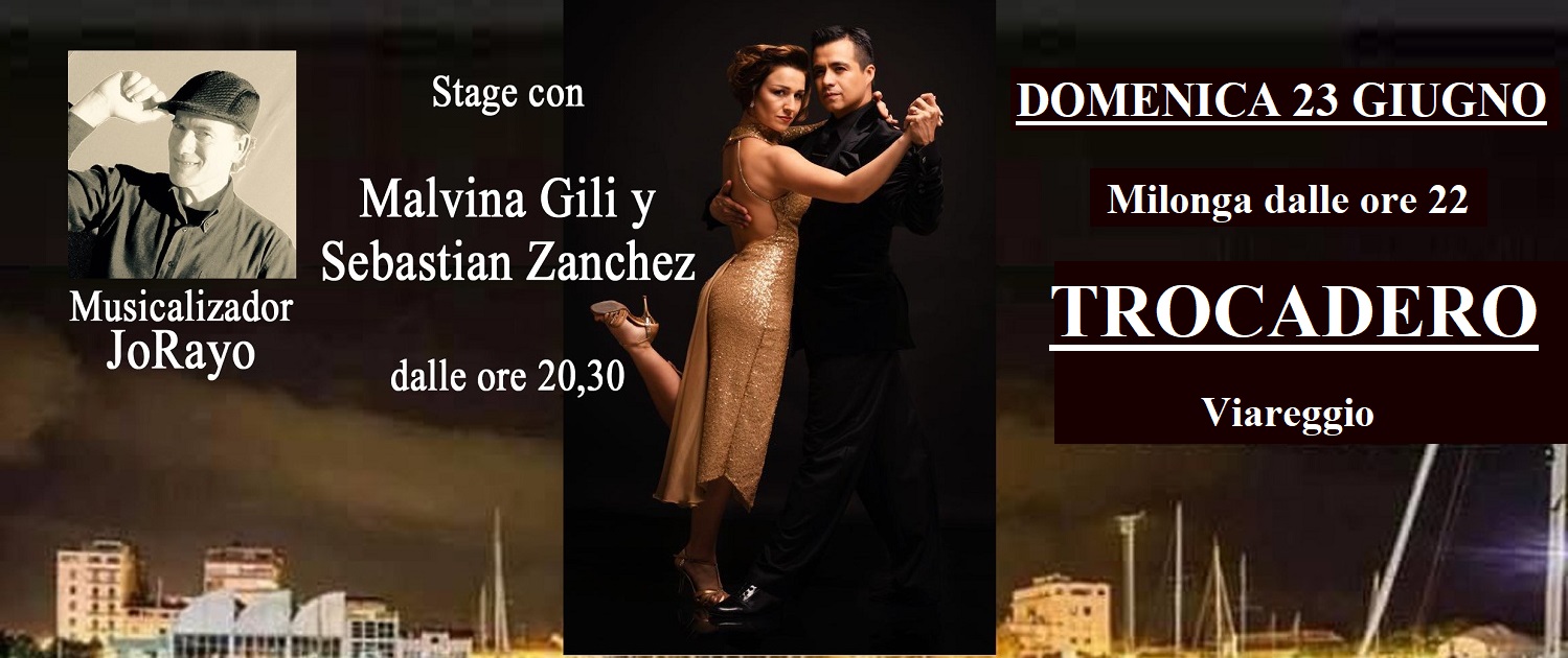 Milonga estiva al Trocadero di Viareggio - Stage con Malvina Gili y Sebastian Zanchez