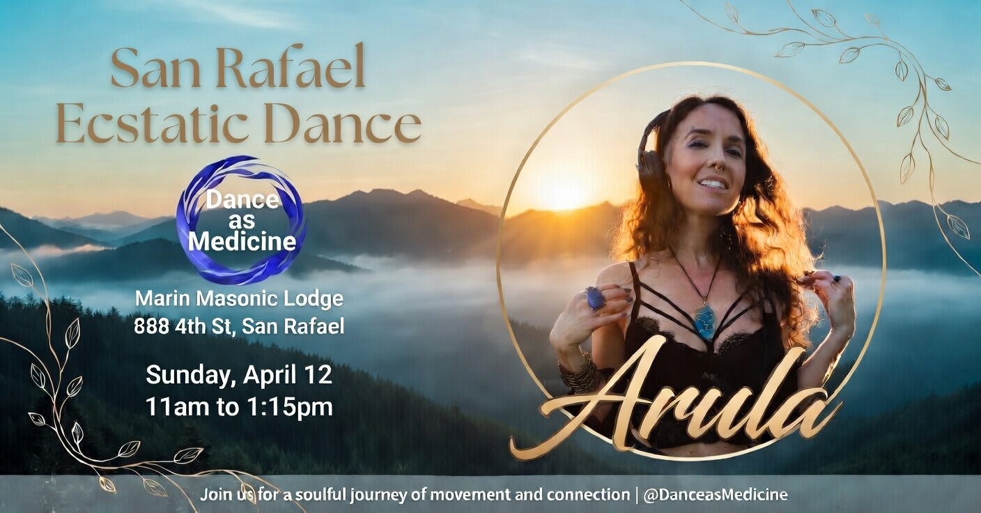 San Rafael Ecstatic Dance ❤️ with Arula 🎧