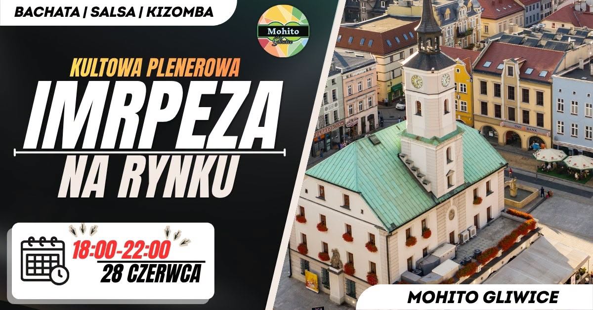 IMPREZA NA RYNKU - BACHATA SALSA KIZOMBA W PLENERZE