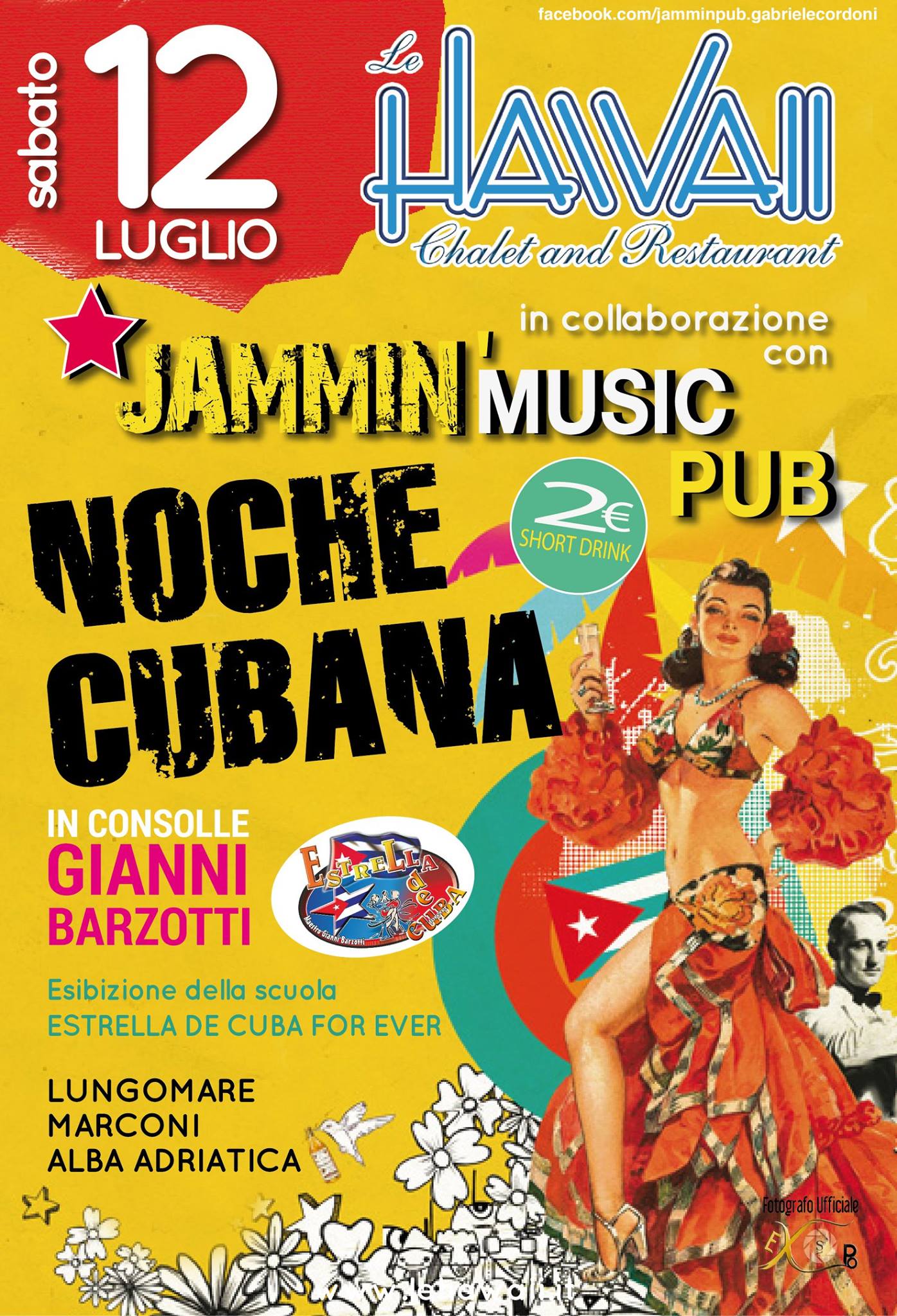 Sabato 12 Luglio " NOCHE CUBANA " Chalet Hawaii & Jammin' Music Pub