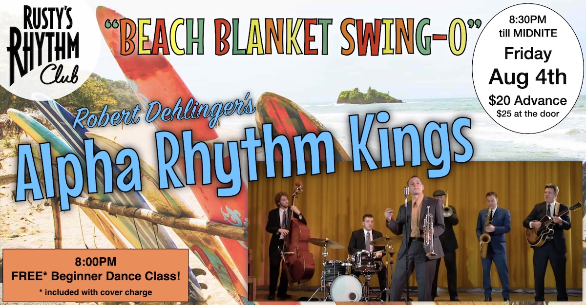 "Beach Blanket Swing-O" at RUSTY'S with The Alpha Rhythm Kings
