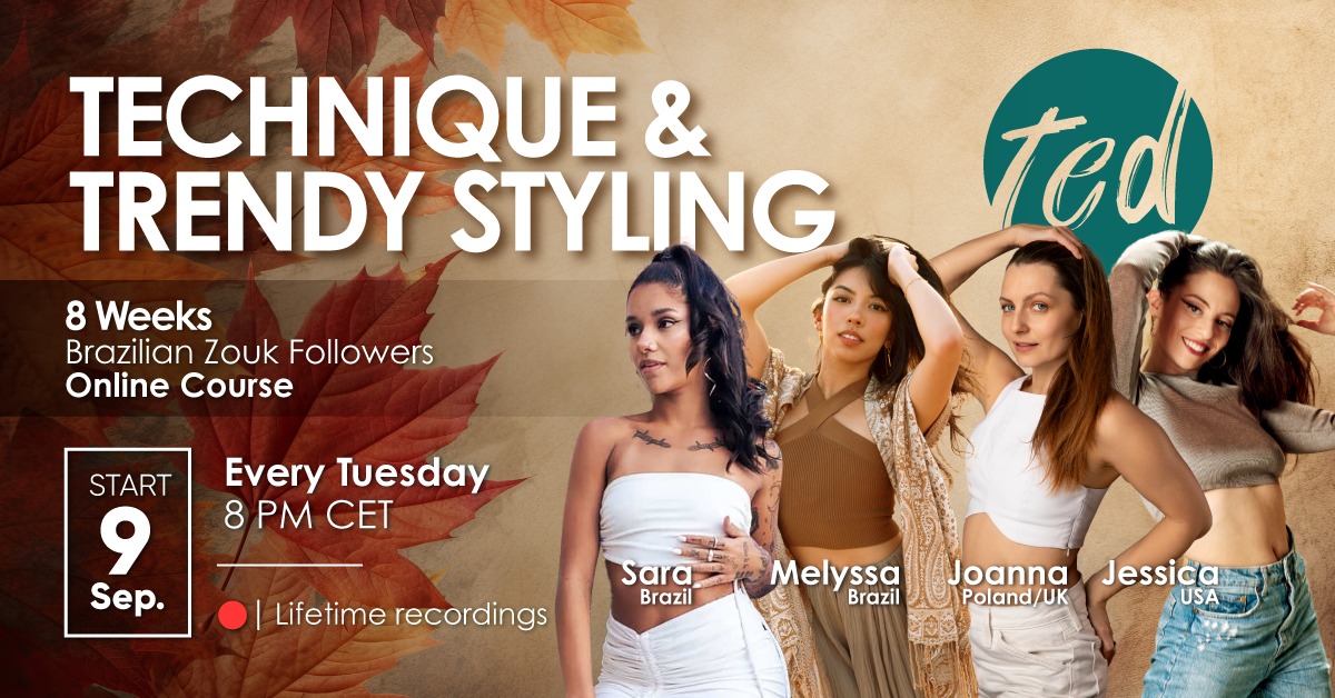 π TECHNIQUE & TRENDY STYLING π 8-Week Brazilian Zouk Followers Online Course