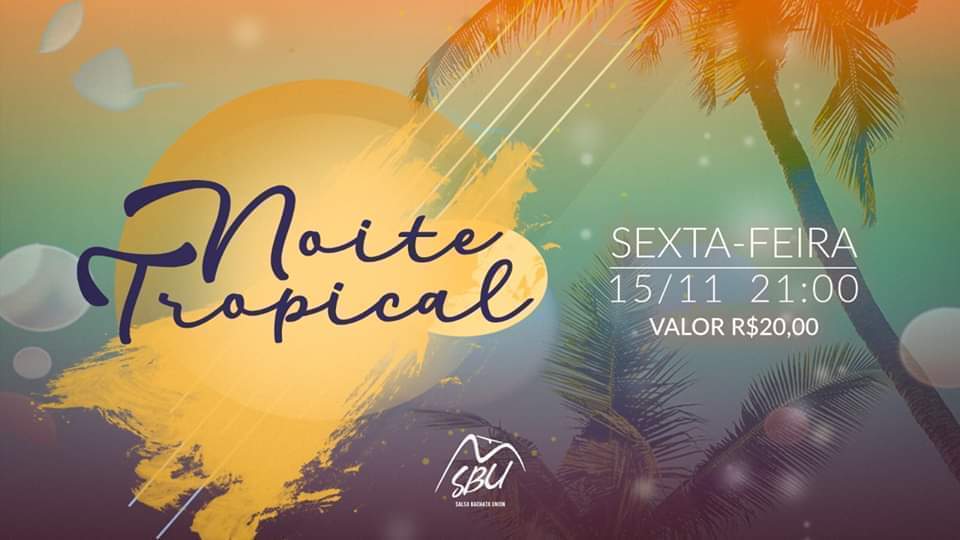 SBU - Noite Tropical #salsabachataunion