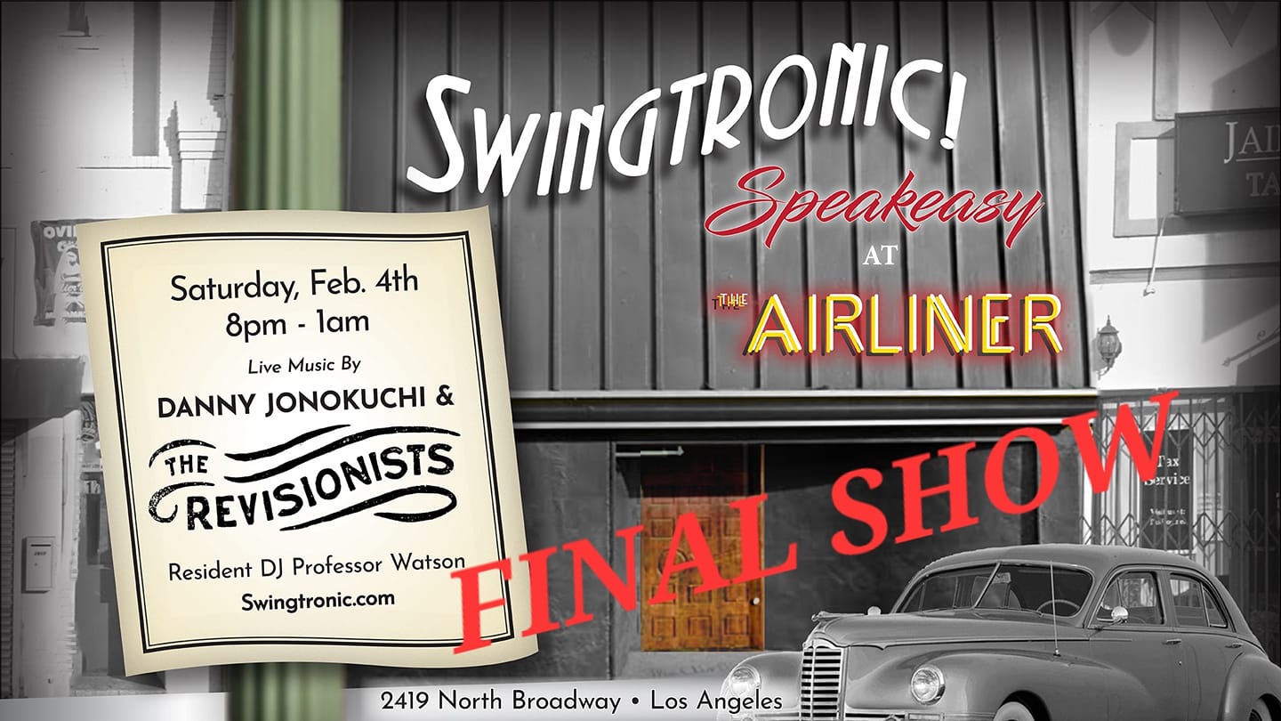 Swingtronic Speakeasy at The Airliner featuring Danny Jonokuchi &The Revisionists (NYC)