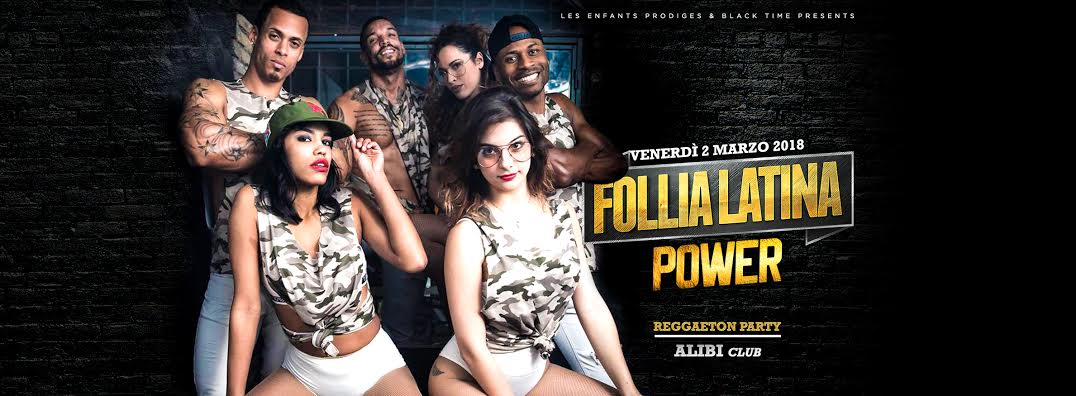 Alibi Follia Latina Power 02.02.18