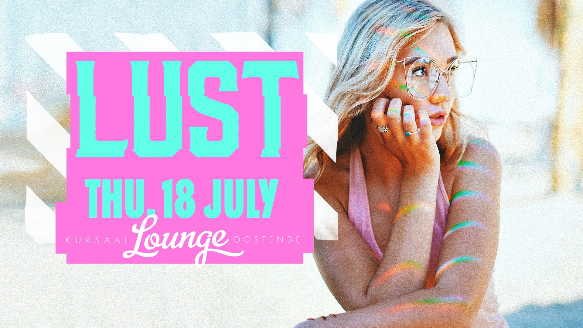 18 7 * LUST Thursday * Lounge Kursaal Oostende