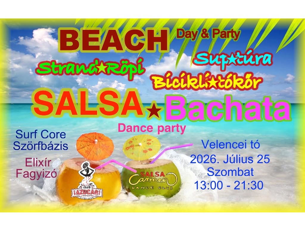 ⛱️🍹BEACH Salsa & Bachata Day & Party 💃🏝️ Velencei tó ☀️