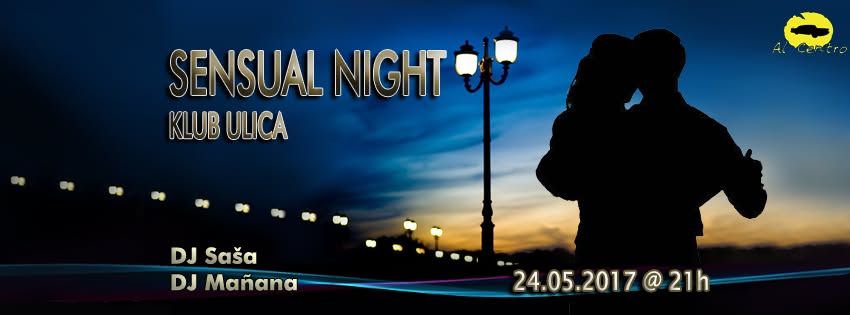 Sensual Night sreda 24.05 klub Ulica