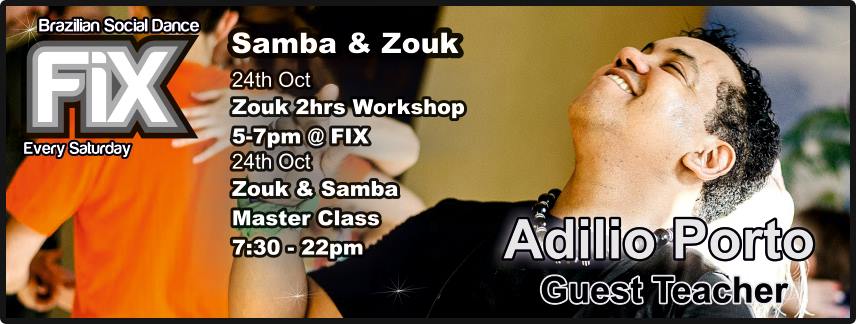 ☆Zouk & Samba Workshops at FIX in London by Adilio Porto☆