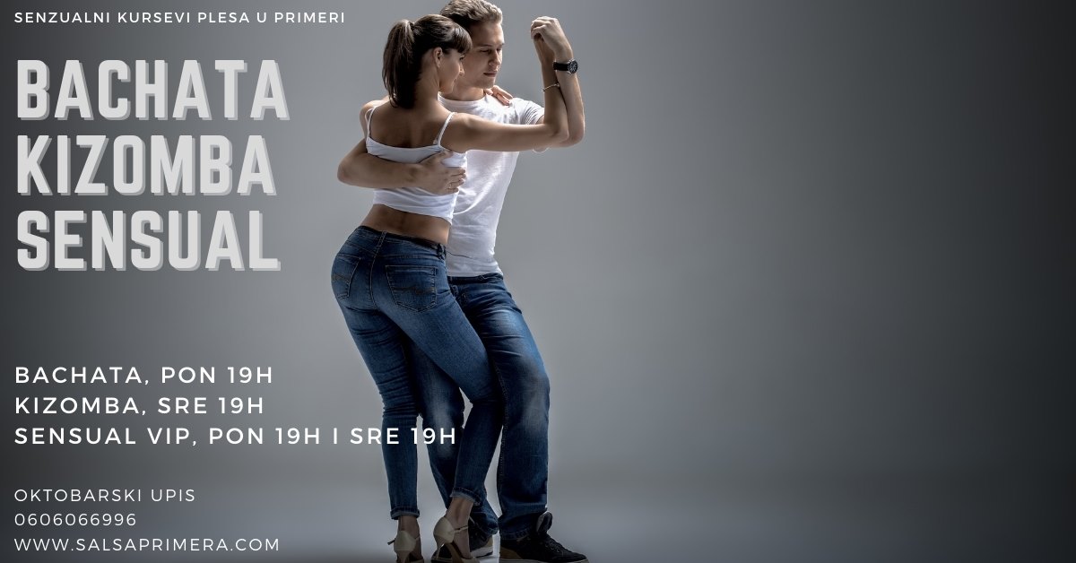 Bachata, kizomba i sensual(bach i kiz) upisi u oktobru