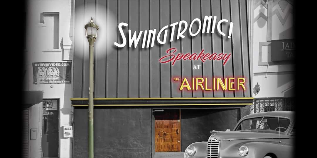 Swingtronic Speakeasy at The Airliner Nov. 6th w Conrad Cayman's LA Superstars!