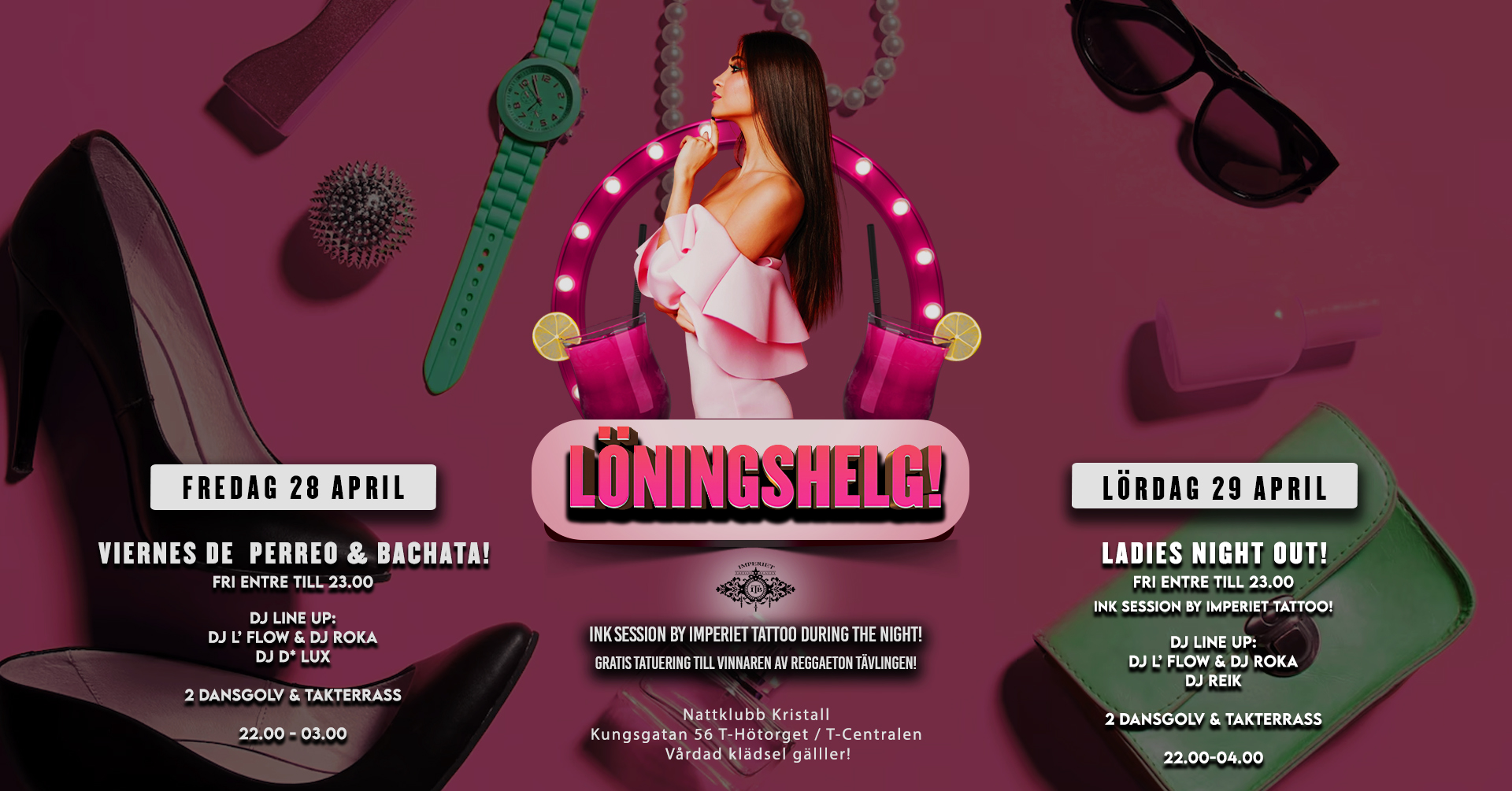 Hot Reggaeton Friday & Ladies Saturday night out party! Fri entre till 23.00 & Öppet till 04.00 !