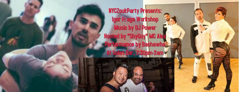 NYCZoukParty Presents Igor Fraga Workshop & Party!