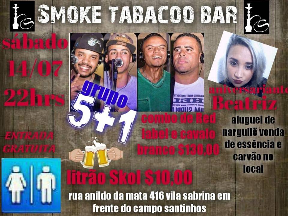 Smoke Tabacoo Bar com o Grupo 5+1 (Sábado) 14.07