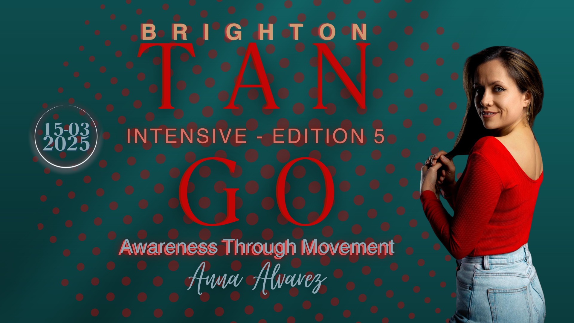 Intensive Tango Edition 5 ! Awarness Through Movement