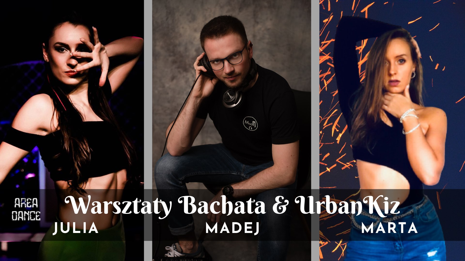 Warsztaty Bachata & UrbanKiz Madej & Julia Kopystecka & Marta Pastucha