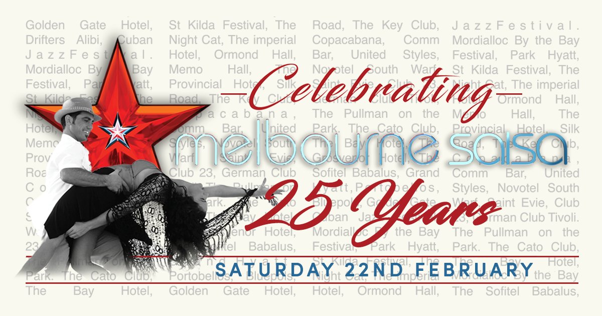 Celebrating 25 years of Melbourne Salsa - Saturday 22nd February