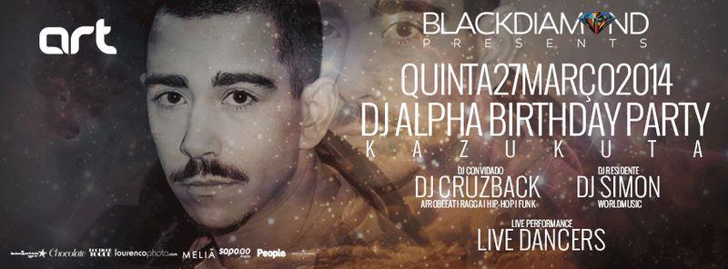 ✧ ALPHA KAZUKUTA B´DAY✧ BLACK DIAMOND PARTY✧