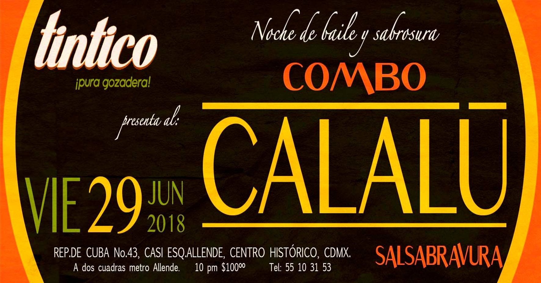 VIE 29 JUN - Combo Calalú, Salsabravura en Tintico Pura Gozadera
