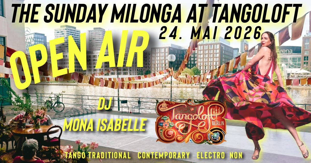Summer Open Air Milonga Special ☀️🌴🏝️🌸🌤️🌊🍹Tangoloft Berlin 🌸🌺 mit DJ Mona Isabelle & Friends