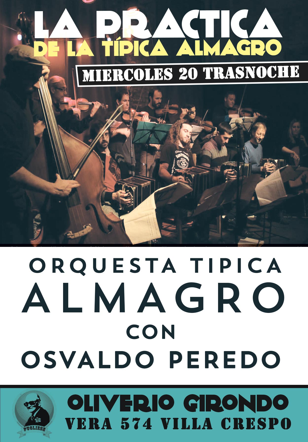Miercoles! La Practica! 21hs clases ,22 30hs Practica ENTRADA GRATIS Dj El Gordo Carlos!! 24hs Orquesta Tipica Almagro con Osvaldo Peredo