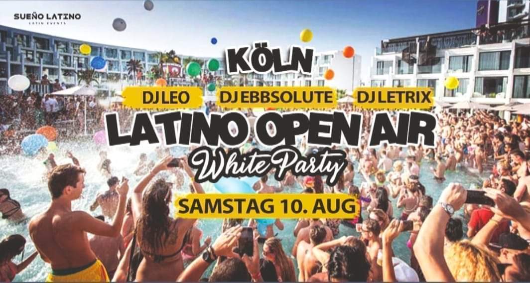 Kölns größte LATINO • OPEN AIR • WHITE PARTY Die Kantine KÖLN