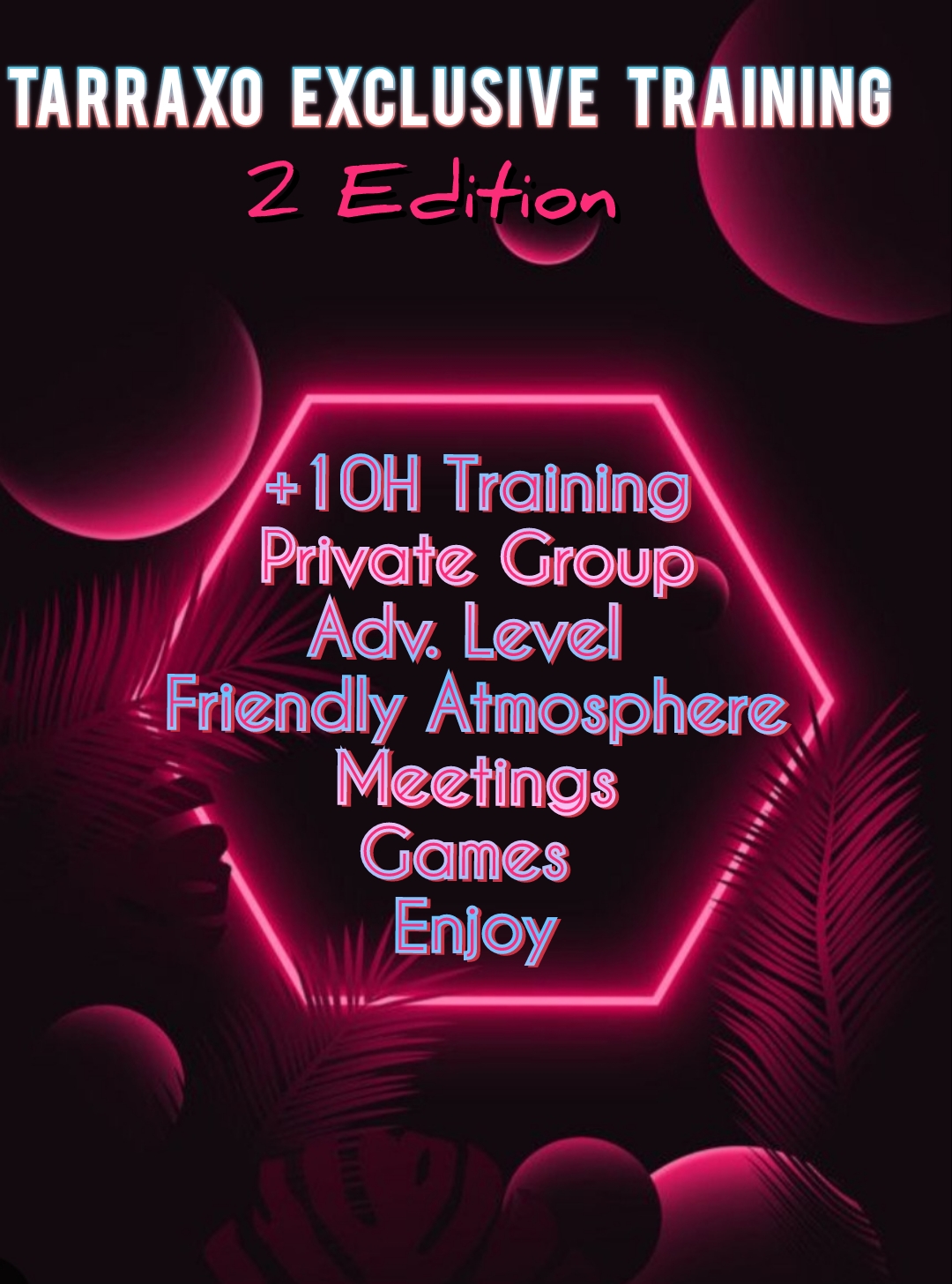 Tarraxo Exclusive Training - 2 Edition