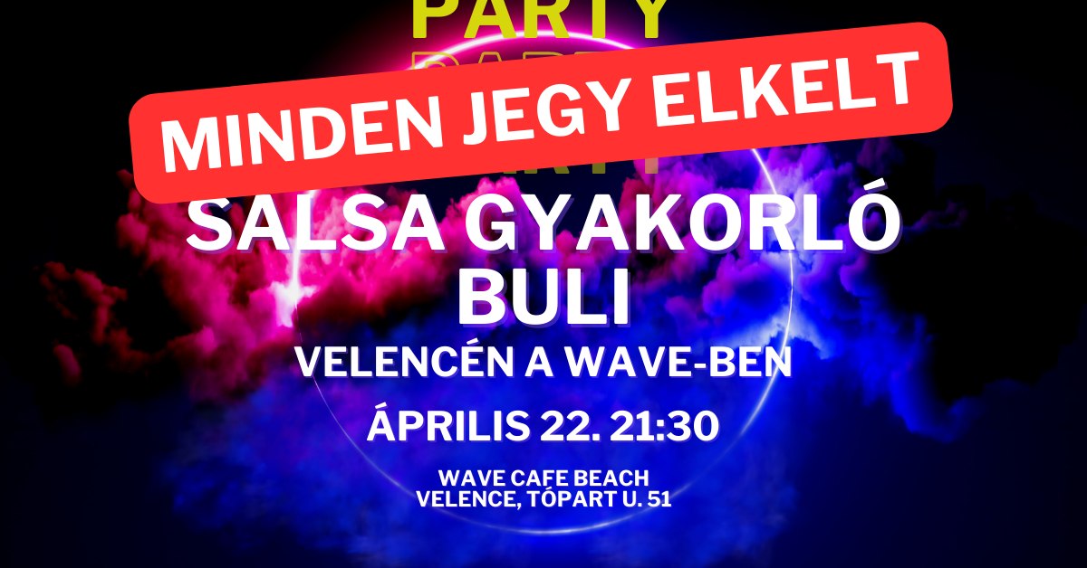 Salsa Gyakorló Buli Velencén, a Wave-ben