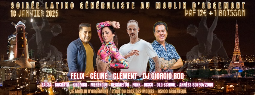 Samedi 18 Janvier Soirée Latino Généraliste au Moulin d'Orgemont