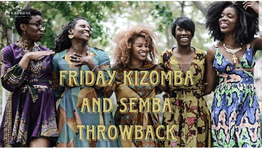 Friday Kizomba and Semba Throwback!