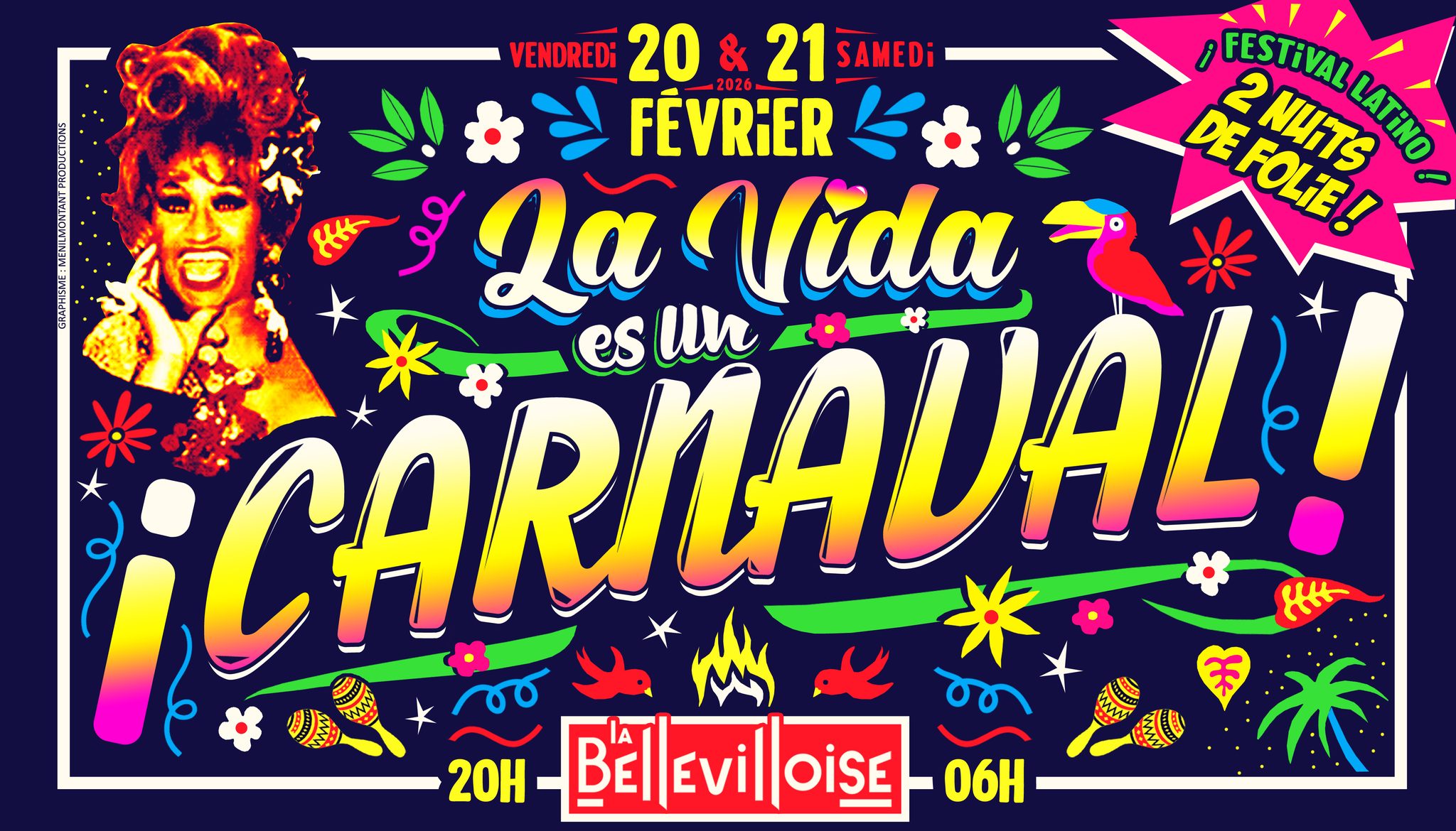 LA ViDA ES UN CARNAVAL 🎭 Ven.20 & Sam.21 Février 💃 FESTiVAL LATiNO 2026 🎉 2 NUiTS DE FOLiE !!! 🌴