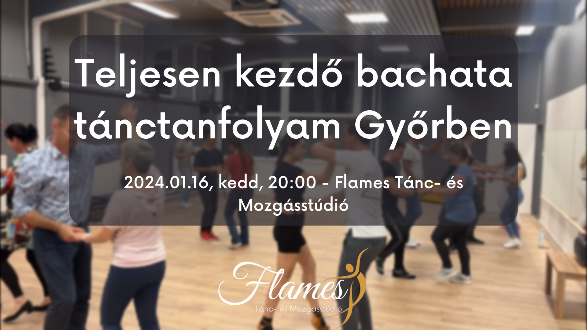 Teljesen kezdő bachata próbaóra és tánctanfolyam Győrben - Flames Tánc- és Mozgásstúdió