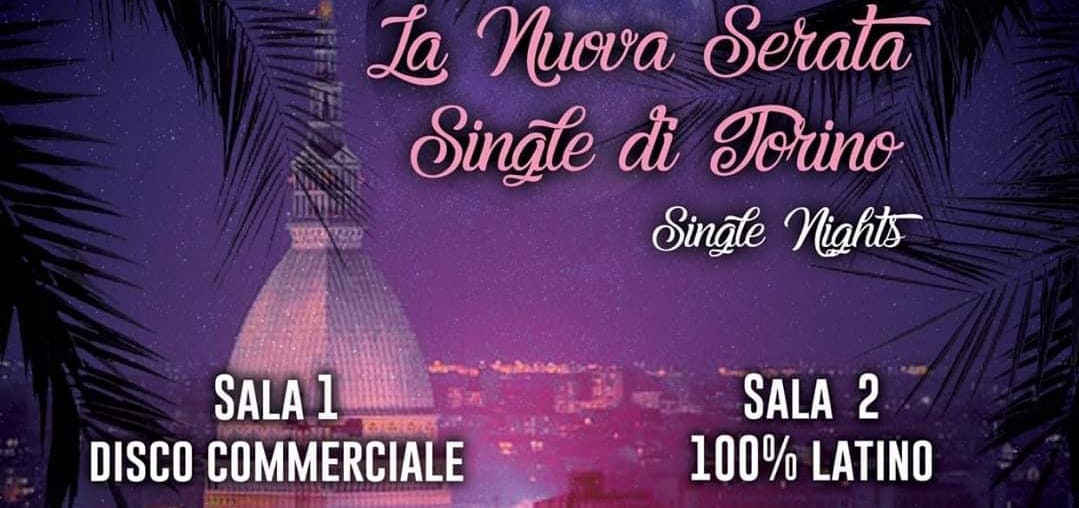 INAUGURAZIONE La Nuova Serata Single di Torino