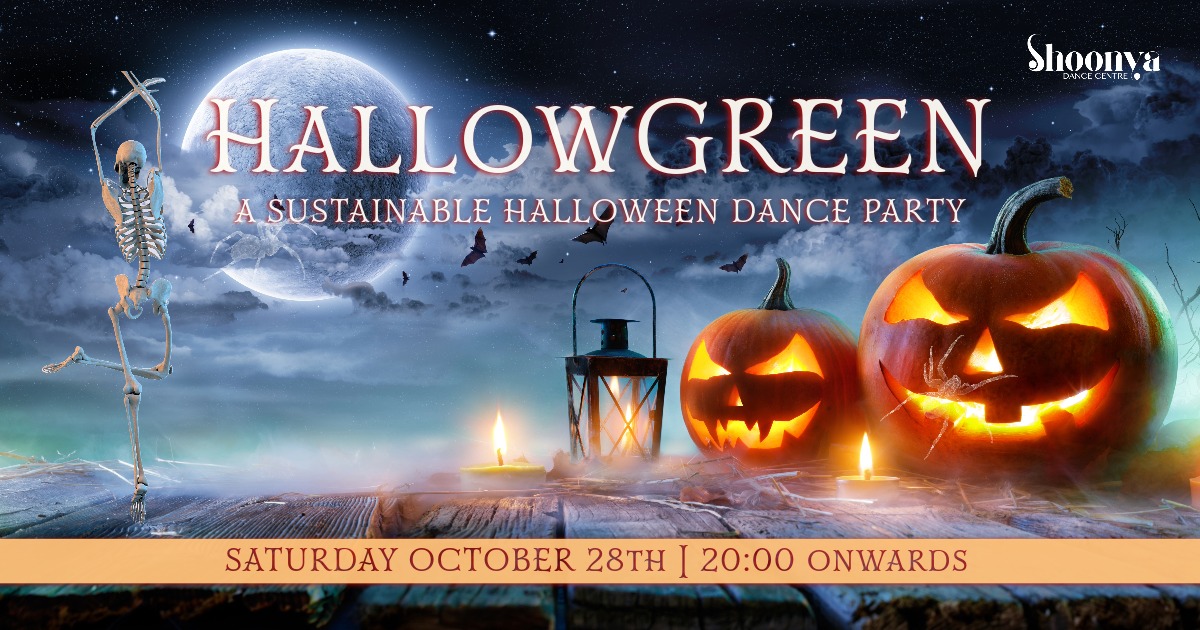 HallowGreen A sustainable Halloween dance party at Shoonya