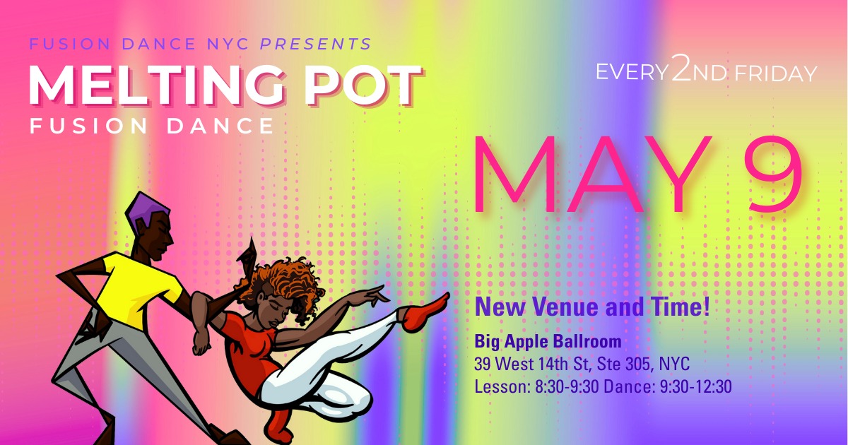 May 9 Melting Pot Fusion Dance