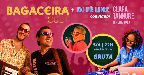 Bagaceira Cult + Dj Fê Lins: CHORA BOY
