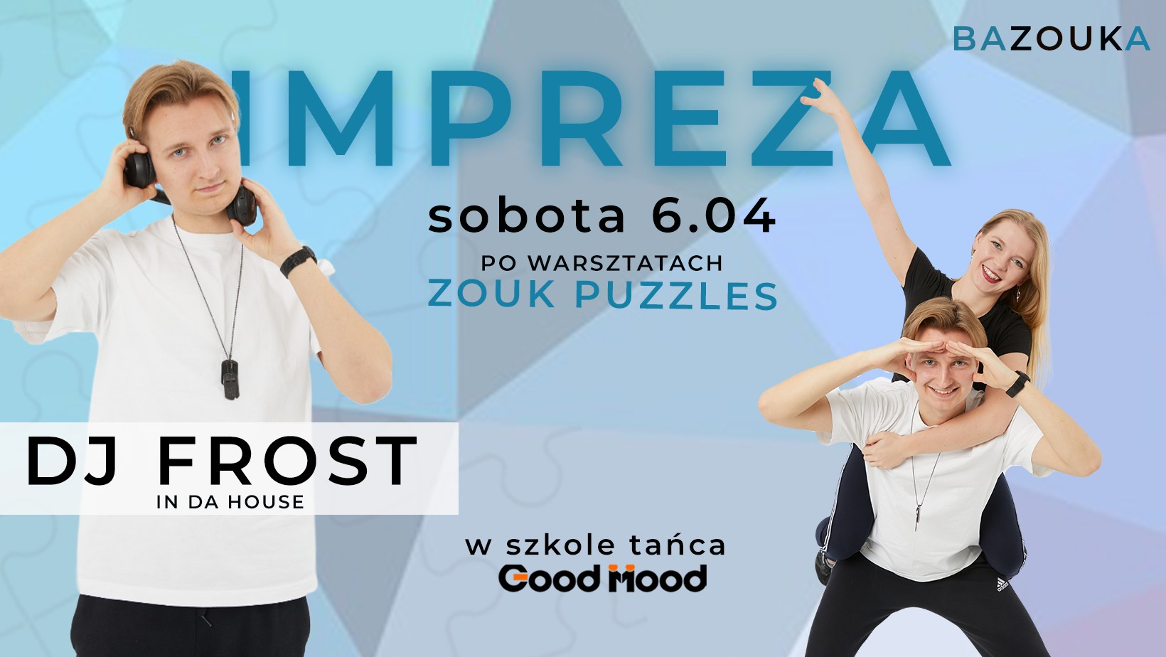 IMPREZA po warsztatach Zouk Puzzles - DJ FROST in da house