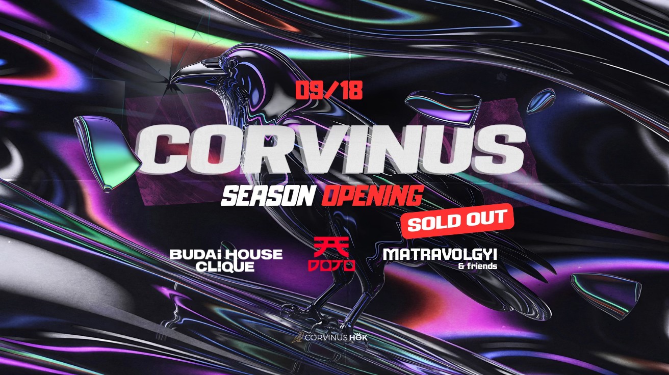 SOLD OUT Corvinus Season Opening - DOJO - 09.18