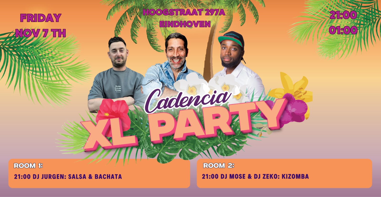 CADENCIA XL PARTY 2 Rooms πΈ Friday November 7 πΈ Hoogstraat 297A Eindhoven