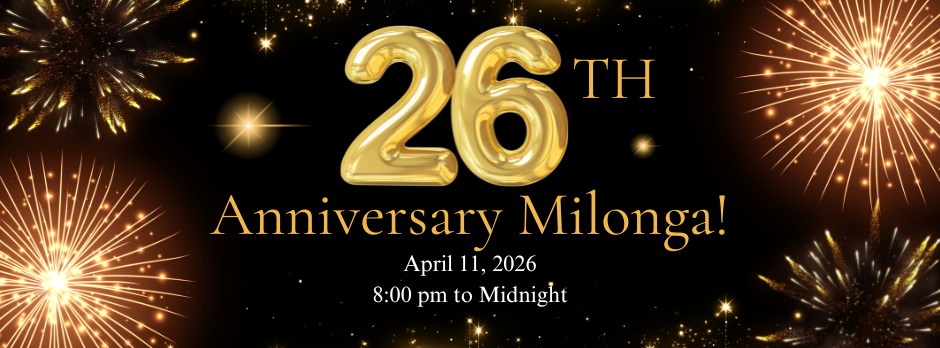 26th Anniversary Milonga!