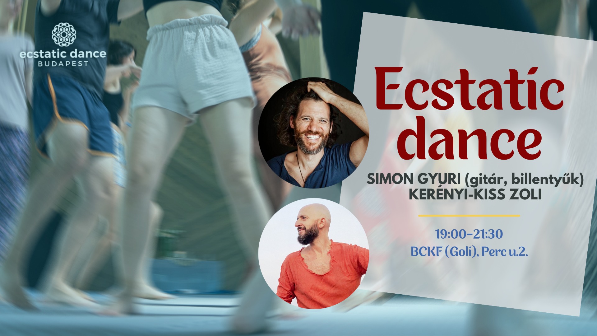 Ecstatic Dance (Szombat) Simon Gyuri (gitár) + Zoli