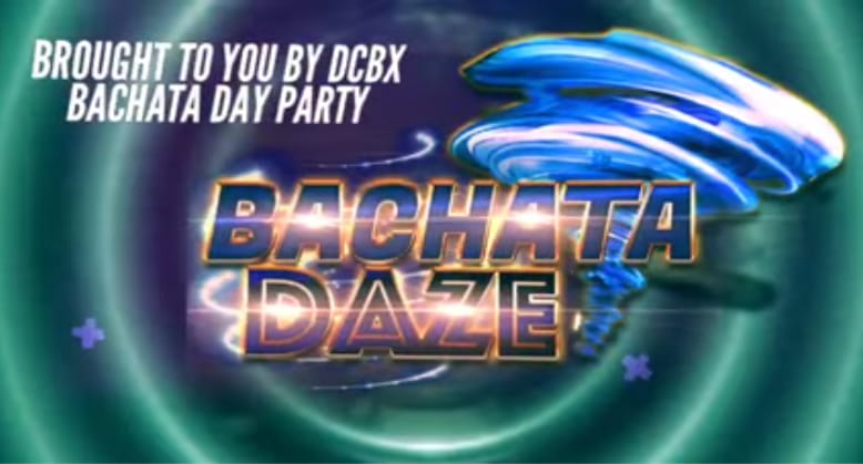 Bachata Daze Party!!