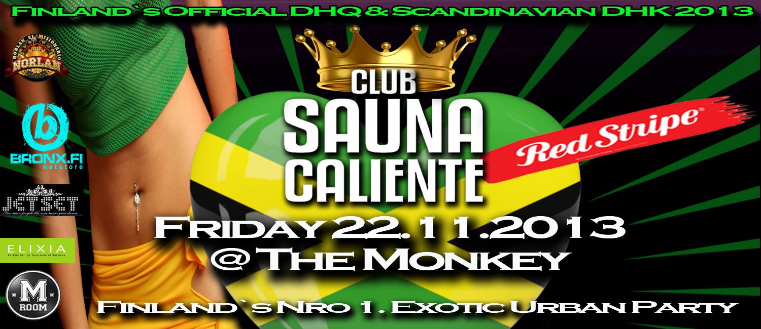 VOITA YLI 500€:n ARVOINEN VIP-ILTA CLUB SAUNA CALIENTE - BILEISIIN 22.11.2013 @ THE MONKEY (TKU)