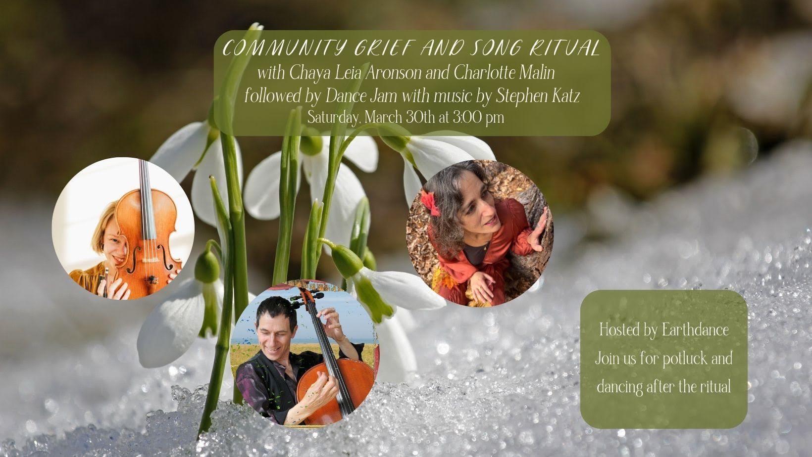 Community Grief and Song Ritual with Charlotte Malin and Chaya Leia Aronson, Jam + Music by Stephen