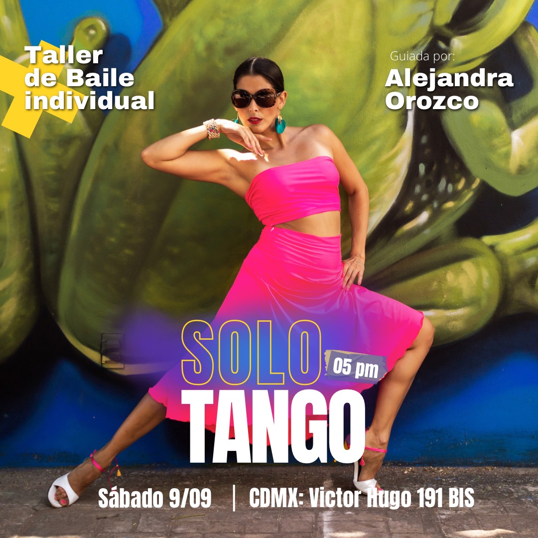 Taller de Baile Individual Solo tango con Alejandra Orozco CDMX