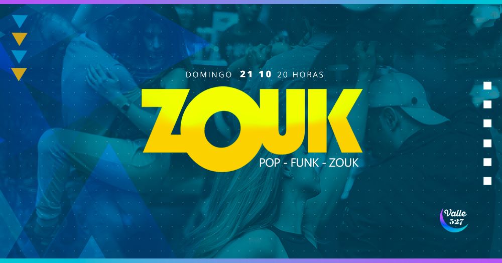Domingo é Zouk no @Valle527pub