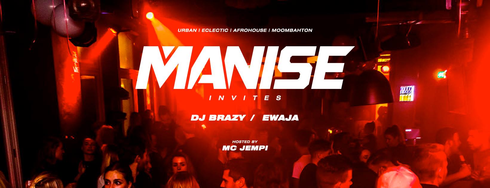 Manise Invites: DJ Brazy & Ewaja