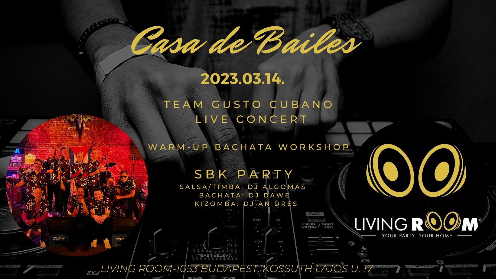 'Casa de Bailes' - Salsa-Bachata-Kizomba party & TEAM GUSTO CUBANO live concert @ Living Room