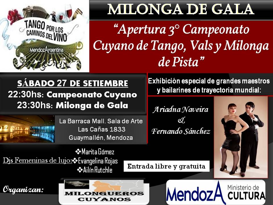 MILONGA DE GALA, CIERRE DE TANGO POR LOS CAMINOS DEL VINO. "APERTURA DEL 3° CAMPEONATO CUYANO DE TANGO ,VALS Y MILONGA DE PISTA"