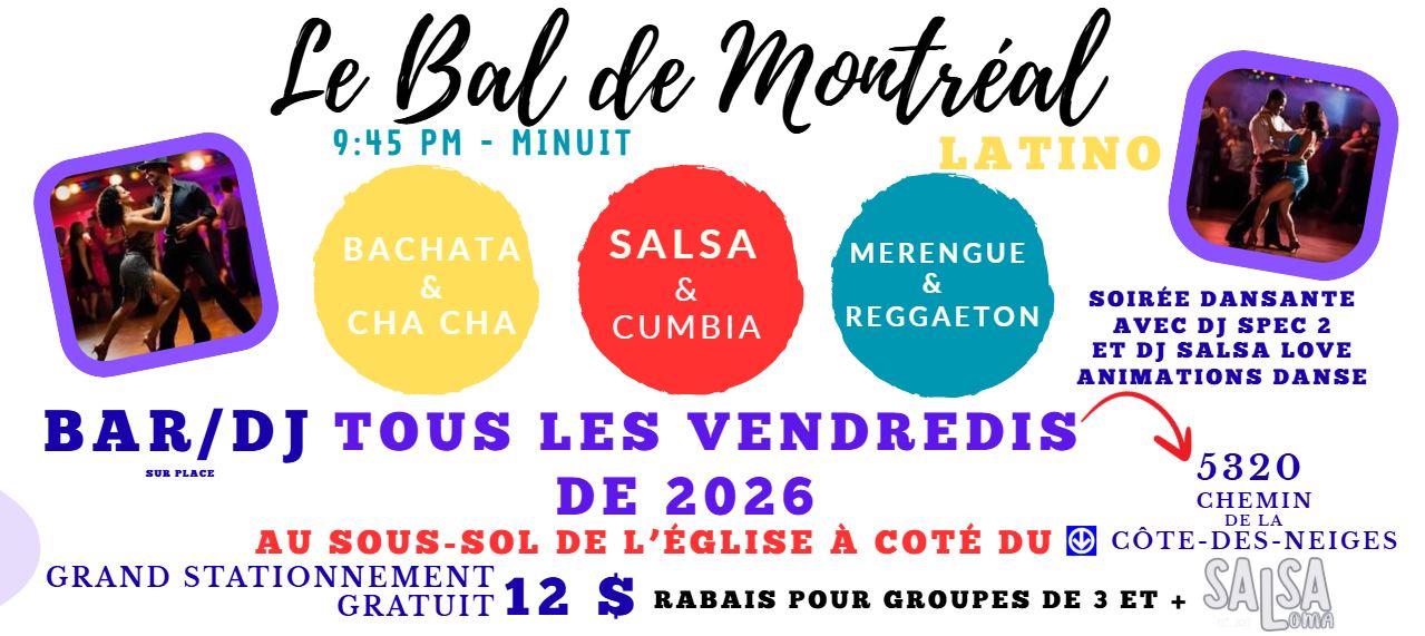 Soirée SALSA BACHATA MERENGUE et +💃🕺Le Bal de Montréal LATINO🎶 2 DJs 🎧 Vendredi 9:45 PM 🌴